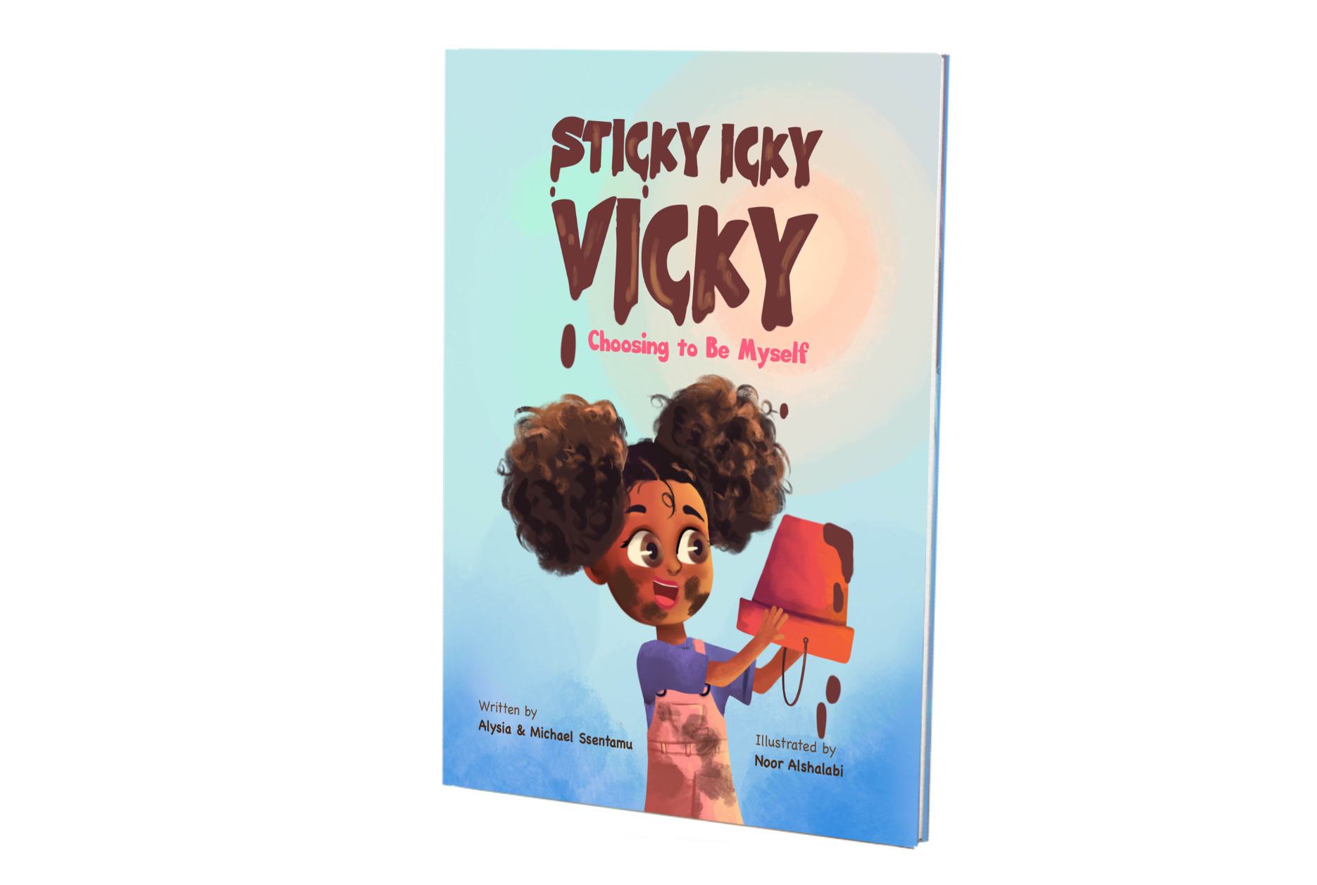 Book Cover: Sticky Icky Vicky - Choosing to Be Myself by Alysia and Michael Ssentamu